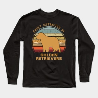 Easily Distracted By Golden Retrievers Long Sleeve T-Shirt